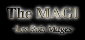 The MAGI -Les Rois Mages-